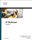 Image for IP Multicast, Volume I: Cisco IP Multicast Networking