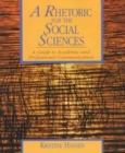 Image for A Rhetoric for the Social Sciences : A Guide to Academic and Professional Communication