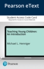Image for Teaching Young Children : An Introduction, Enhanced Pearson eText -- Access Card