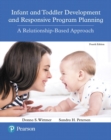 Image for Infant and toddler development and responsive program planning  : a relationship-based approach