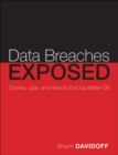 Image for Data breaches exposed  : downs, ups, and how to end up better off