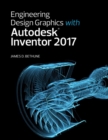 Image for Engineering design graphics with Autodesk Inventor 2017