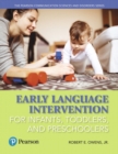 Image for Early Language Intervention for Infants, Toddlers, and Preschoolers with Enhanced Pearson eText -- Access Card Package