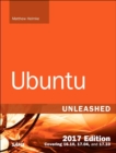 Image for Ubuntu Unleashed 2017 Edition: Covering 16.10, 17.04, 17.10