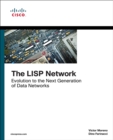 Image for LISP Network: Evolution to the Next-Generation of Data Networks