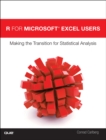 Image for R for Microsoft&amp;reg; Excel Users: Making the Transition for Statistical Analysis