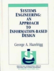 Image for Systems Engineering : An Approach to Information-Based Design