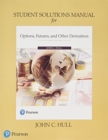 Image for Student Solutions Manual for Options, Futures, and Other Derivatives