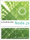 Image for Learning Node.js  : a hands-on guide to building web applications in JavaScript