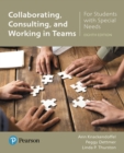 Image for Collaborating, Consulting, and Working in Teams for Students with Special Needs