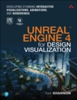 Image for Unreal Engine 4 for Design Visualization: Developing Stunning Interactive Visualizations, Animations, and Renderings