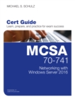 Image for MCSA 70-741 Cert Guide: Networking with Windows Server 2016