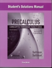Image for Student&#39;s solutions manual for Precalculus, concepts through functions, a unit circle approach to trigonometry, fourth edition, Michael Sullivan, Michael Sullivan III.