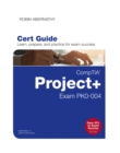 Image for CompTIA Project+ Cert Guide: Exam PK0-004
