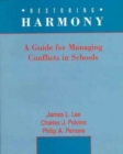 Image for Restoring Harmony : A Guide to Managing Conflict in Schools