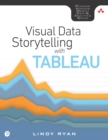 Image for Visual Data Storytelling With Tableau: Story Points, Telling Compelling Data Narratives