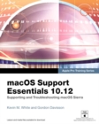 Image for macOS Support Essentials 10.12 - Apple Pro Training Series : Supporting and Troubleshooting macOS Sierra