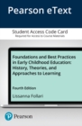 Image for Foundations and Best Practices in Early Childhood Education : History, Theories, and Approaches to Learning -- Enhanced Pearson eText