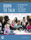 Image for Born to talk  : an introduction to speech and language development