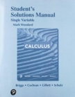Image for Student&#39;s solutions manual for single variable calculus, third  : edition, William L. Briggs, Lyle Cochran, Bernard Gillett, Eric Schulz