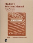 Image for Student&#39;s solutions manual for Single variable calculus, third edition, William L. Briggs, Lyle Cochran, Bernard Gillett, Eric Schulz
