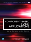 Image for Component-Based Rails Applications : Large Domains Under Control