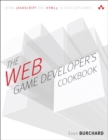 Image for Web Game Developer&#39;s Cookbook, The : Using JavaScript and HTML5 to Develop Games (paperback)
