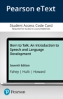 Image for Born to Talk : An Introduction to Speech and Language Development -- Enhanced Pearson eText