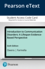 Image for Introduction to Communication Disorders : A Lifespan Evidence-Based Perspective -- Enhanced Pearson eText