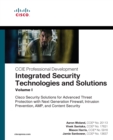 Image for Integrated security technologies and solutions.: Cisco security solutions for advanced threat protection with next generation firewall, intrusion prevention, AMP and content security : Volume I