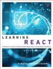 Image for Learning React  : a hands-on guide to building web applications using React and Redux