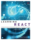 Image for Learning React: a hands-on guide to building web applications using React and Redux