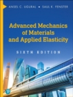 Image for Advanced mechanics of materials and applied elasticity