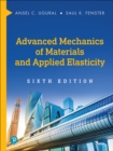 Image for Advanced Mechanics of Materials and Applied Elasticity
