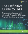 Image for The definitive guide to DAX: business intelligencewith Microsoft Excel, SQL Server analysis services, and Power BI