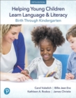 Image for Helping young children learn language and literacy  : birth through kindergarten