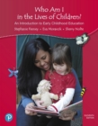 Image for California Version of Who Am I in the Lives of Children? An Introduction to Early Childhood Education