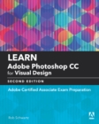 Image for Learn Adobe Photoshop CC for visual communication: Adobe Certified Associate Exam preparation