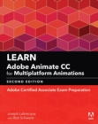 Image for Learn Adobe Animate CC for multiplatform animations: Adobe Certified Associate exam preparation