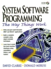 Image for Systems Software Programming : The Way Things Work (Bk/CD-ROM)
