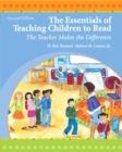 Image for The essentials of Teaching children to read  : the teacher makes the difference