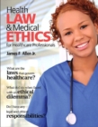 Image for Health law &amp; medical ethics for healthcare professionals