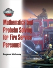 Image for Mathematics and problem solving for fire service personnel  : a worktext for student achievement