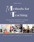 Image for Methods for Teaching : Promoting Student Learning in K-12 Classrooms with MyEducationLab