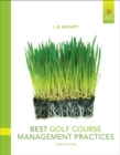 Image for Best golf course management practices  : construction, watering, fertilizing, cultural practices, and pest management strategies to maintain golf course turf with minimal environmental impact
