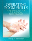 Image for Operating room skills  : fundamentals for the surgical technologist