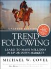 Image for Trend following: learn to make millions in up or down markets