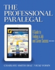 Image for The professional paralegal  : a guide to finding a job and career success