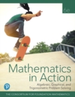 Image for Mathematics in action  : algebraic, graphical, and trigonometric problem solving