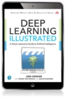 Image for Deep learning illustrated: a visual, interactive guide to artificial intelligence